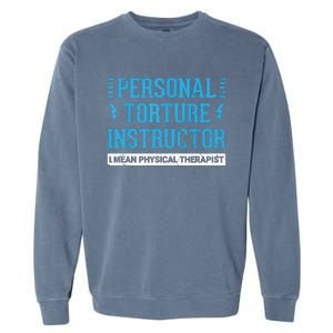 Funny PT Physical Therapist Gift Therapy Month Garment-Dyed Sweatshirt