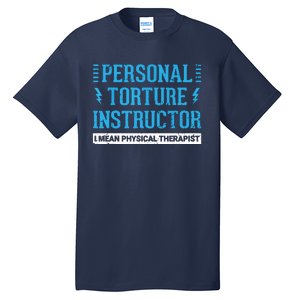 Funny PT Physical Therapist Gift Therapy Month Tall T-Shirt