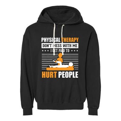 Funny PT Physical Therapy Gift Therapist Month Garment-Dyed Fleece Hoodie