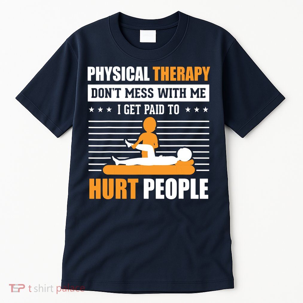 Funny PT Physical Therapy Gift Therapist Month Tall T-Shirt