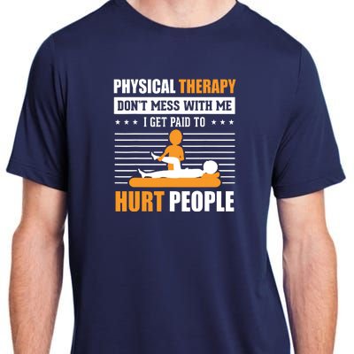 Funny PT Physical Therapy Gift Therapist Month Adult ChromaSoft Performance T-Shirt