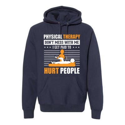 Funny PT Physical Therapy Gift Therapist Month Premium Hoodie