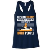 Funny PT Physical Therapy Gift Therapist Month Women's Racerback Tank