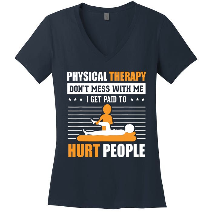 Funny PT Physical Therapy Gift Therapist Month Women's V-Neck T-Shirt