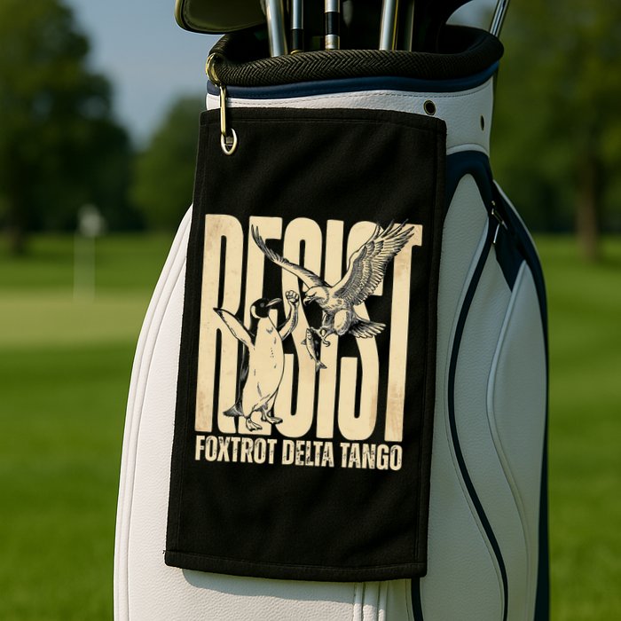 Funny Penguin Protest Resist Penguin Holding Fish Gr Golf Towel