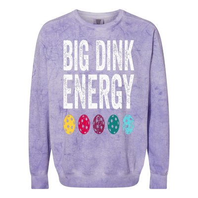 Funny Pickleball Paddle Big Dink Energy Dinking Pickle Ball Colorblast Crewneck Sweatshirt