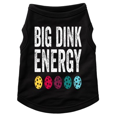 Funny Pickleball Paddle Big Dink Energy Dinking Pickle Ball Doggie Tank