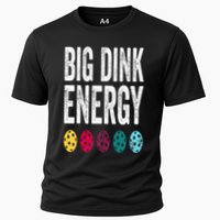 Funny Pickleball Paddle Big Dink Energy Dinking Pickle Ball Cooling Performance Crew T-Shirt