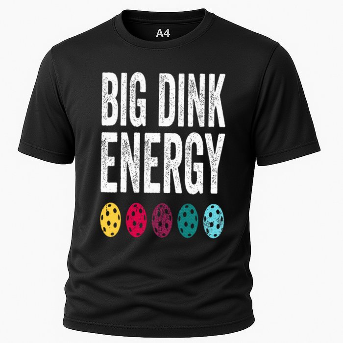 Funny Pickleball Paddle Big Dink Energy Dinking Pickle Ball Cooling Performance Crew T-Shirt
