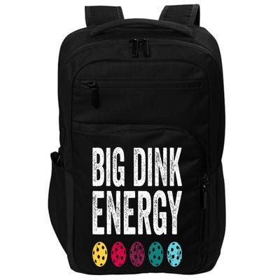 Funny Pickleball Paddle Big Dink Energy Dinking Pickle Ball Impact Tech Backpack