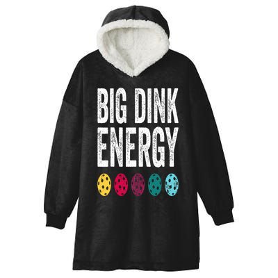 Funny Pickleball Paddle Big Dink Energy Dinking Pickle Ball Hooded Wearable Blanket