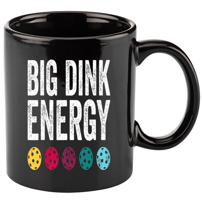 Funny Pickleball Paddle Big Dink Energy Dinking Pickle Ball 11oz C Handle Ceramic Mug