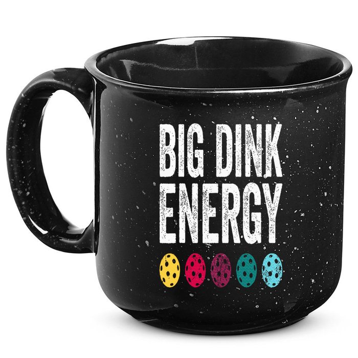 Funny Pickleball Paddle Big Dink Energy Dinking Pickle Ball 15oz Campfire Ceramic Mug