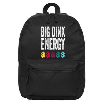Funny Pickleball Paddle Big Dink Energy Dinking Pickle Ball 16 in Basic Backpack