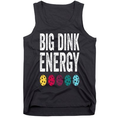 Funny Pickleball Paddle Big Dink Energy Dinking Pickle Ball Tank Top
