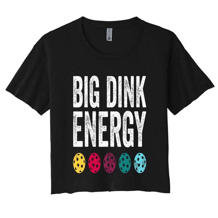 Funny Pickleball Paddle Big Dink Energy Dinking Pickle Ball Crop Top
