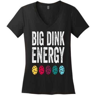Funny Pickleball Paddle Big Dink Energy Dinking Pickle Ball Women's V-Neck T-Shirt