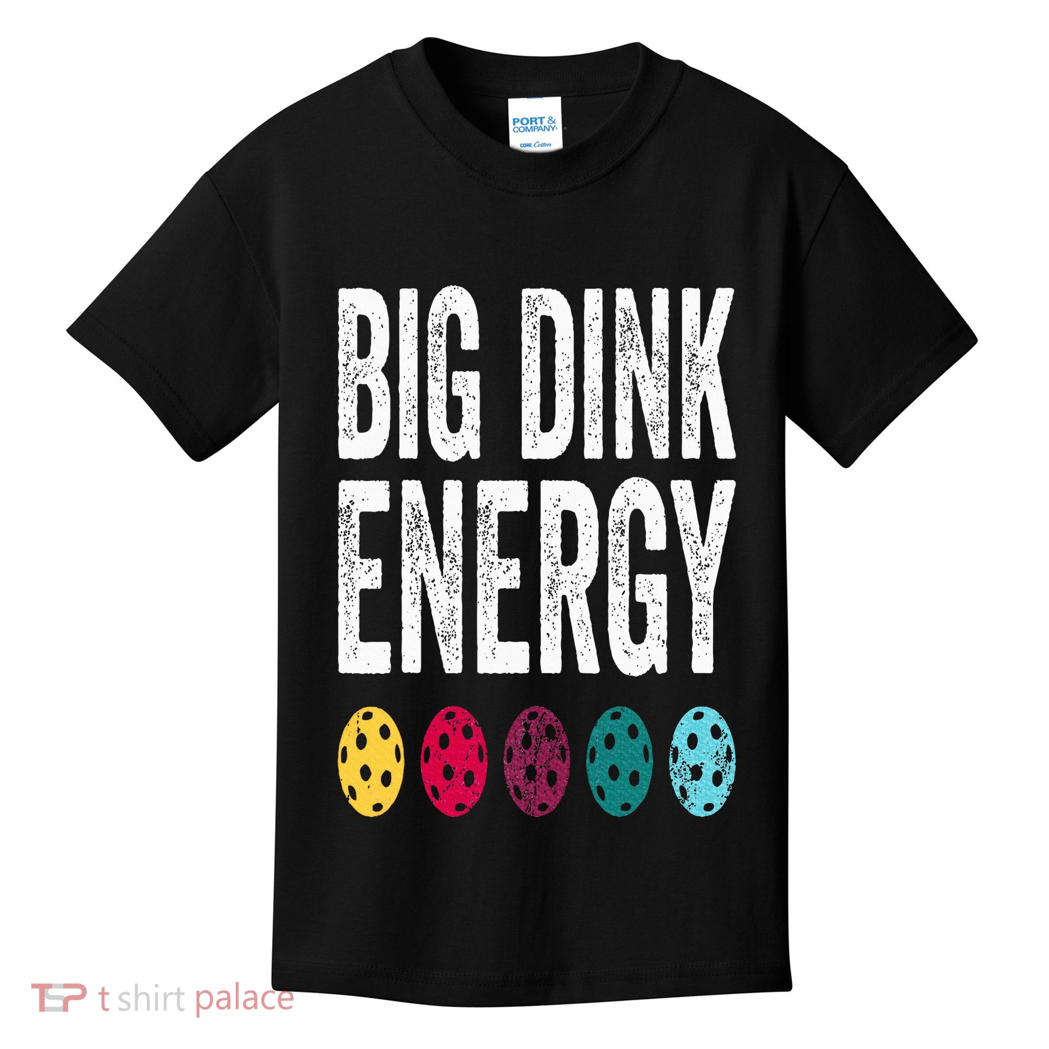 Funny Pickleball Paddle Big Dink Energy Dinking Pickle Ball Kids T-Shirt