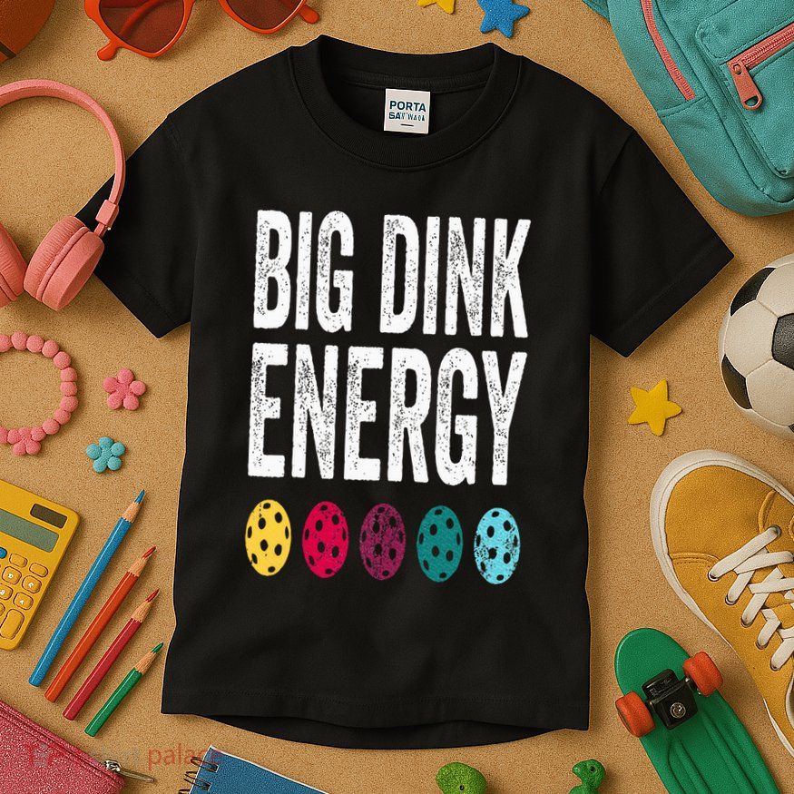 Funny Pickleball Paddle Big Dink Energy Dinking Pickle Ball Kids T-Shirt