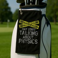 Funny Physics Physics Lover Science Humor Physics Golf Towel