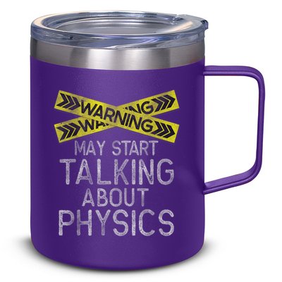 Funny Physics Physics Lover Science Humor Physics 12oz Stainless Steel Coffee Mug