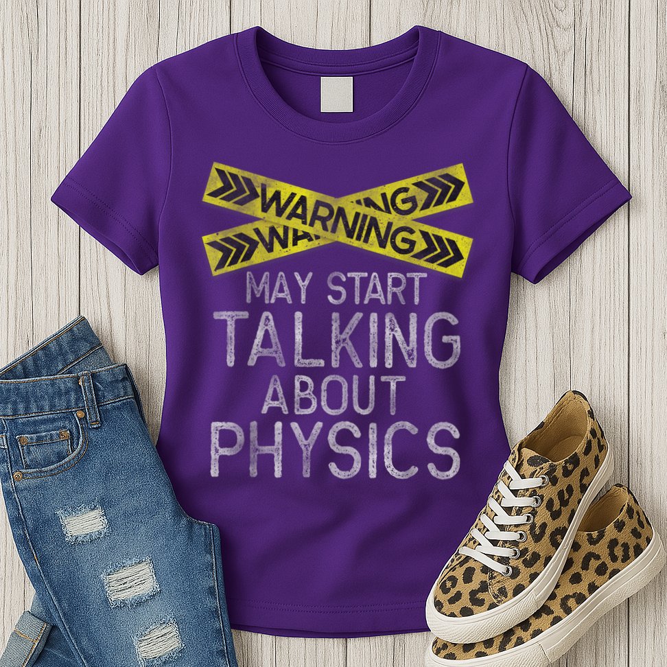 Funny Physics Physics Lover Science Humor Physics Womens T-Shirt