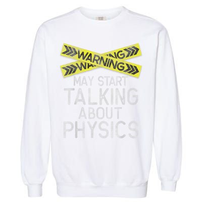 Funny Physics Physics Lover Science Humor Physics Garment-Dyed Sweatshirt