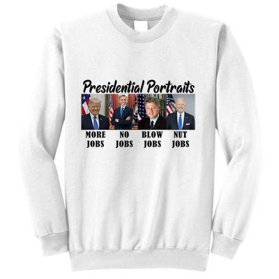 Funny Presidential Portraits Trump More Jobs Biden Nut Jobs Sweatshirt