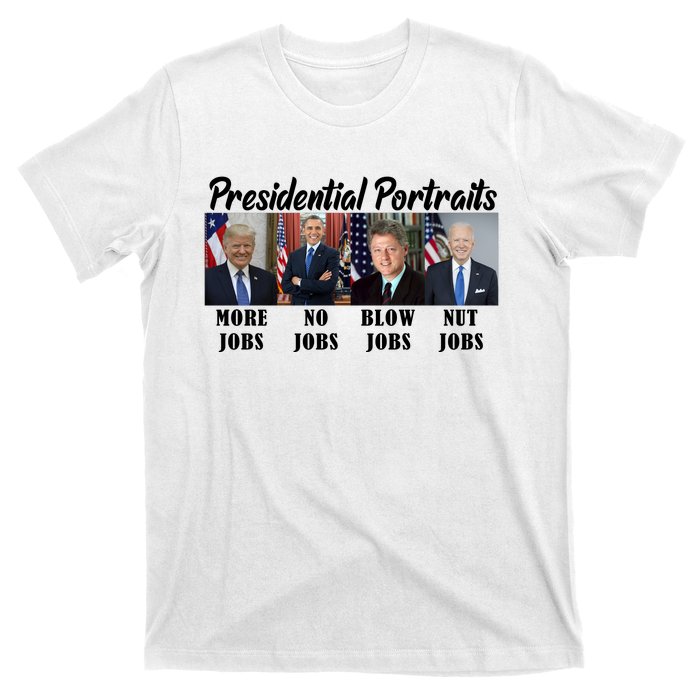 Funny Presidential Portraits Trump More Jobs Biden Nut Jobs T-Shirt