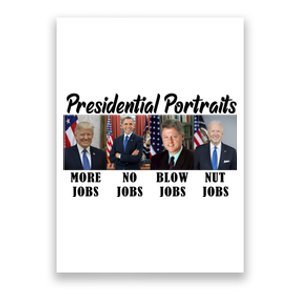 Funny Presidential Portraits Trump More Jobs Biden Nut Jobs Poster