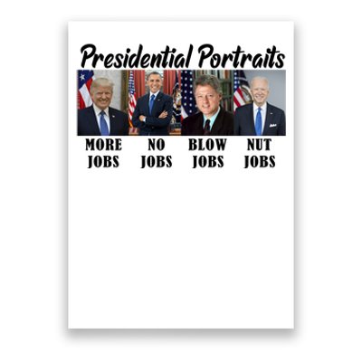 Funny Presidential Portraits Trump More Jobs Biden Nut Jobs Poster