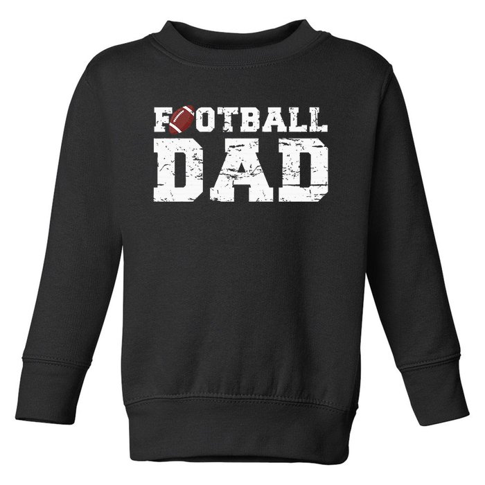 Football Papa Proud Football Dad Toddler Sweatshirt