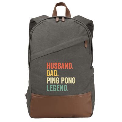 Funny Ping Pong Husband Dad Table Tennis Legend Vintage Cotton Canvas Backpack