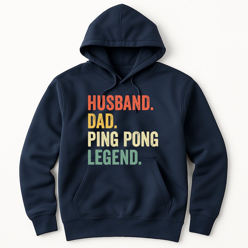 Funny Ping Pong Husband Dad Table Tennis Legend Vintage Hoodie