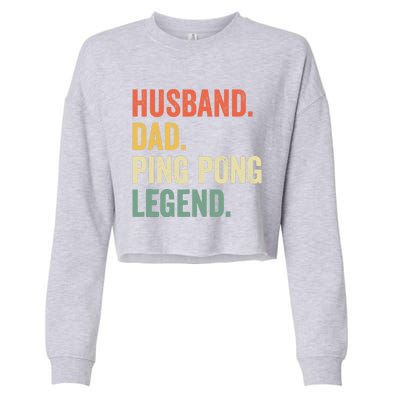 Funny Ping Pong Husband Dad Table Tennis Legend Vintage Cropped Pullover Crew