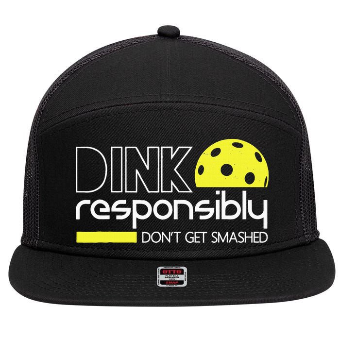 Funny Pickleball Player Dink Responsibly Don't Get Smashed 7 Panel Mesh Trucker Snapback Hat