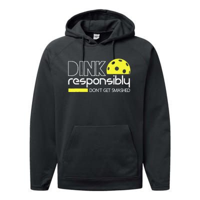 Funny Pickleball Player Dink Responsibly Don't Get Smashed Performance Fleece Hoodie