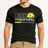 Funny Pickleball Player Dink Responsibly Don't Get Smashed Performance Shirt
