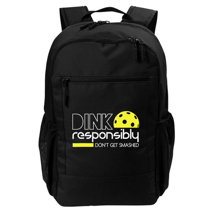 Funny Pickleball Player Dink Responsibly Don't Get Smashed Daily Commute Backpack