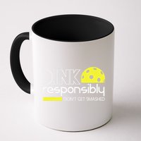 Funny Pickleball Player Dink Responsibly Don't Get Smashed Mug
