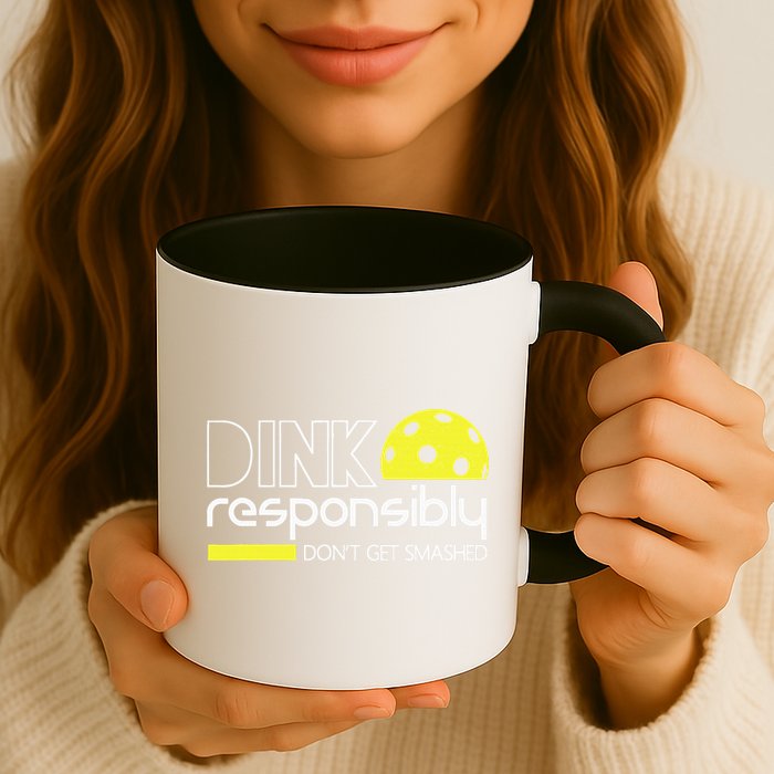Funny Pickleball Player Dink Responsibly Don't Get Smashed Mug