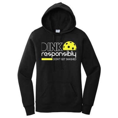 Funny Pickleball Player Dink Responsibly Don't Get Smashed Women's Pullover Hoodie