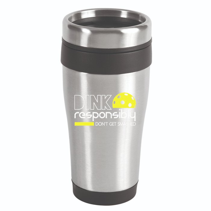 Funny Pickleball Player Dink Responsibly Don't Get Smashed 16oz Travel Tumbler