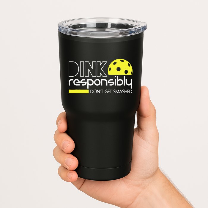 Funny Pickleball Player Dink Responsibly Don't Get Smashed Tumbler