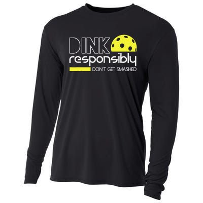 Funny Pickleball Player Dink Responsibly Don't Get Smashed Cooling Performance Long Sleeve Crew