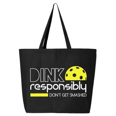 Funny Pickleball Player Dink Responsibly Don't Get Smashed 25L Jumbo Tote