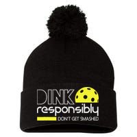 Funny Pickleball Player Dink Responsibly Don't Get Smashed Pom Pom 12in Knit Beanie
