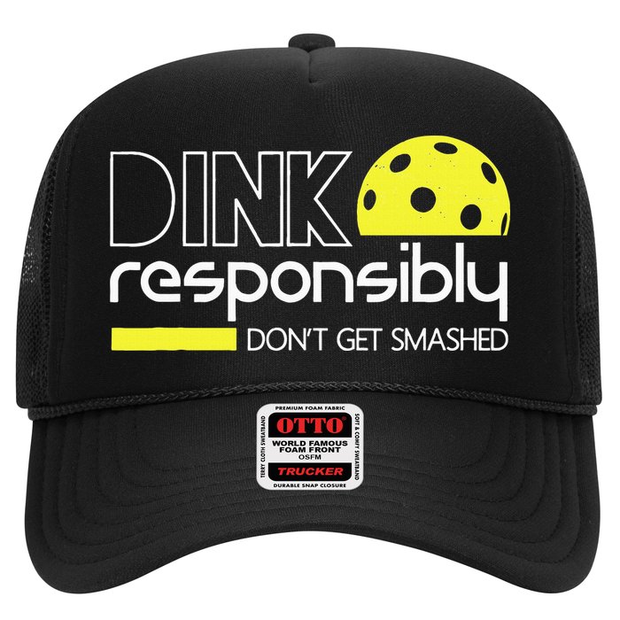 Funny Pickleball Player Dink Responsibly Don't Get Smashed Trucker Hat