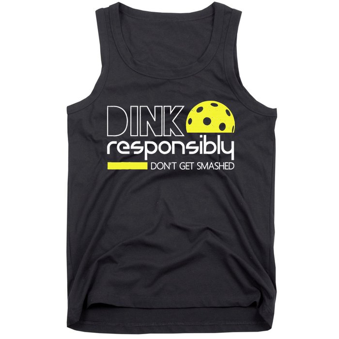 Funny Pickleball Player Dink Responsibly Don't Get Smashed Tank Top