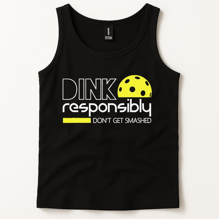 Funny Pickleball Player Dink Responsibly Don't Get Smashed Tank Top